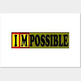 I M POSSIBLE Posters and Art